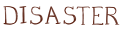 Logo for magazine that says DISASTER
